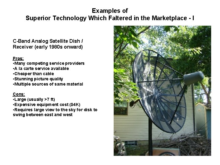 Examples of Superior Technology Which Faltered in the Marketplace - I C-Band Analog Satellite