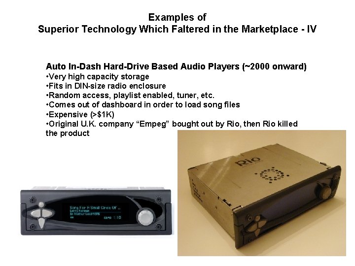 Examples of Superior Technology Which Faltered in the Marketplace - IV Auto In-Dash Hard-Drive