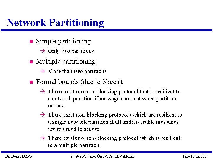 Network Partitioning Simple partitioning Only two partitions Multiple partitioning More than two partitions Formal