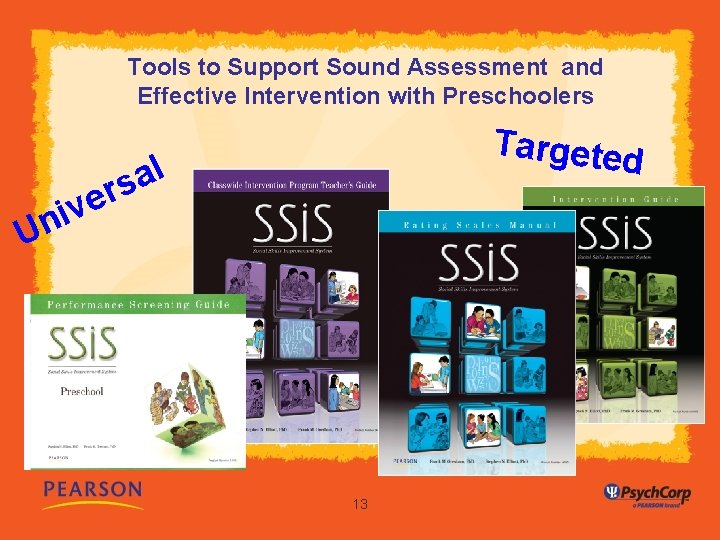 Tools to Support Sound Assessment and Effective Intervention with Preschoolers Targete d l a