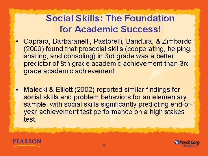 Social Skills: The Foundation for Academic Success! • Caprara, Barbaranelli, Pastorelli, Bandura, & Zimbardo