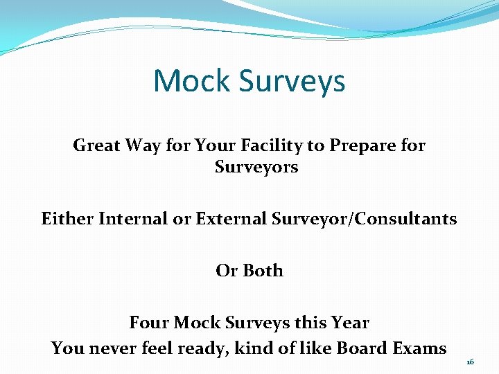 Mock Surveys Great Way for Your Facility to Prepare for Surveyors Either Internal or