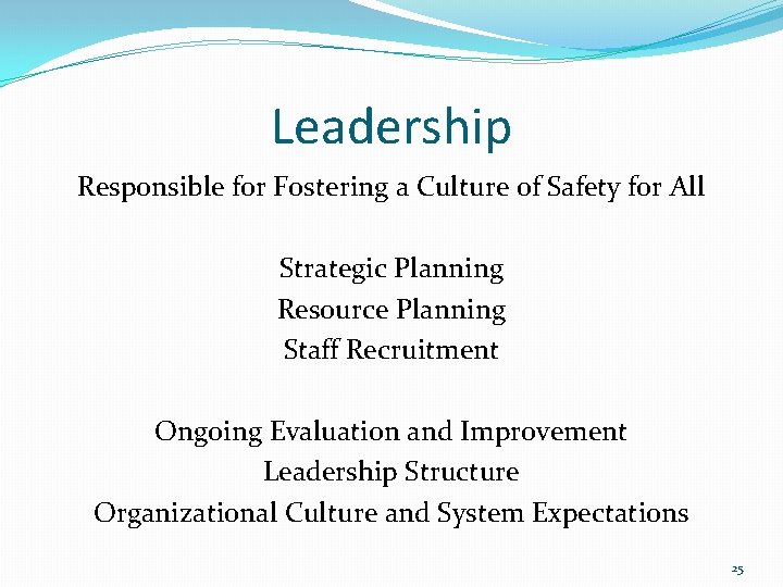 Leadership Responsible for Fostering a Culture of Safety for All Strategic Planning Resource Planning