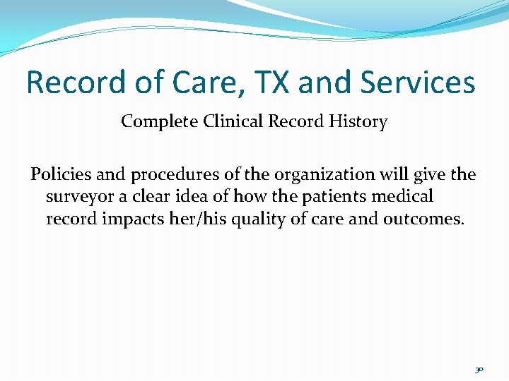 Record of Care, TX and Services Complete Clinical Record History Policies and procedures of