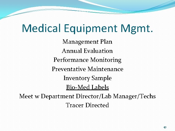 Medical Equipment Mgmt. Management Plan Annual Evaluation Performance Monitoring Preventative Maintenance Inventory Sample Bio-Med