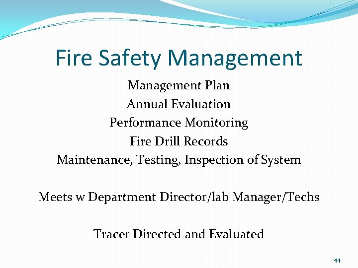 Fire Safety Management Plan Annual Evaluation Performance Monitoring Fire Drill Records Maintenance, Testing, Inspection