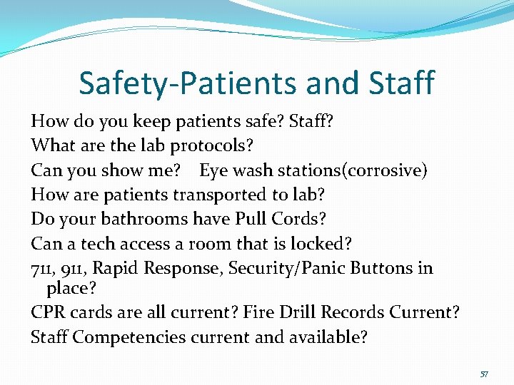 Safety-Patients and Staff How do you keep patients safe? Staff? What are the lab