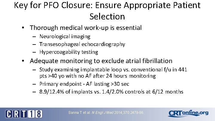 Key for PFO Closure: Ensure Appropriate Patient Selection • Thorough medical work-up is essential