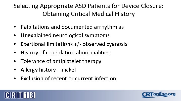 Selecting Appropriate ASD Patients for Device Closure: Obtaining Critical Medical History • • Palpitations