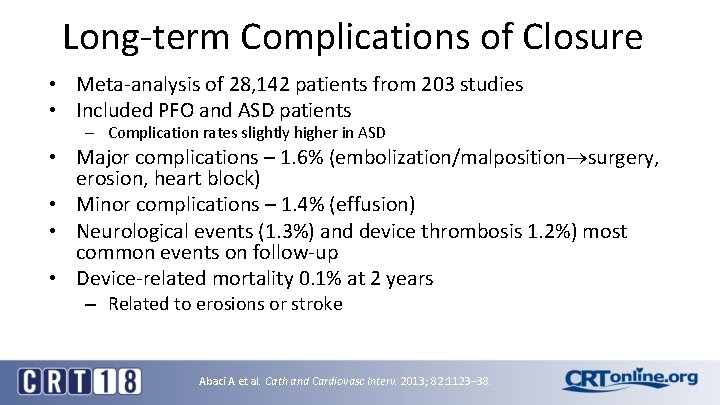 Long-term Complications of Closure • Meta-analysis of 28, 142 patients from 203 studies •