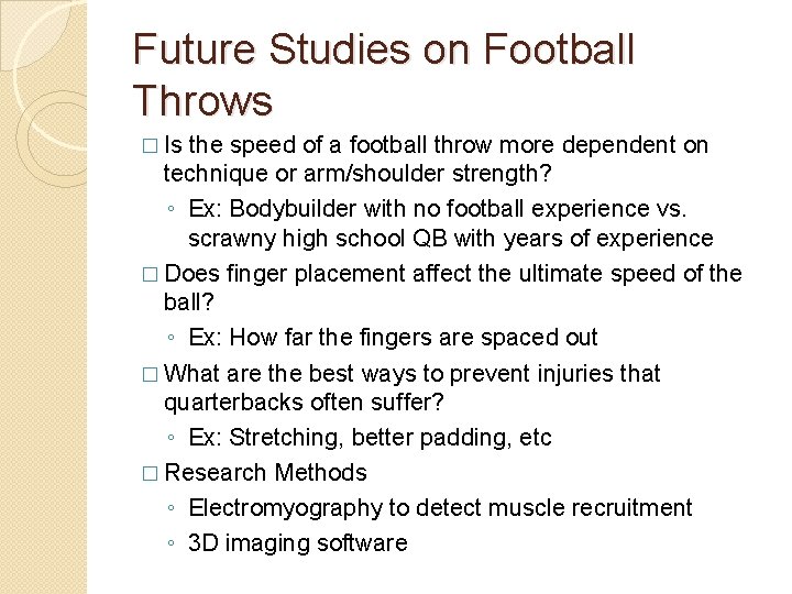 Future Studies on Football Throws � Is the speed of a football throw more
