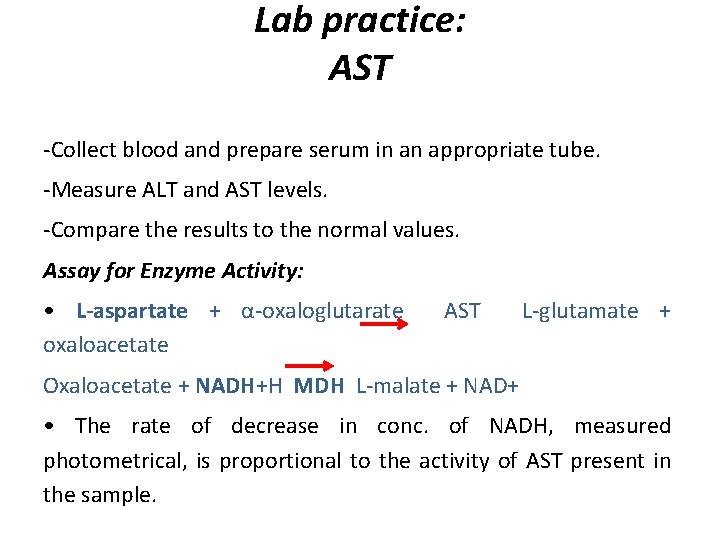Lab practice: AST -Collect blood and prepare serum in an appropriate tube. -Measure ALT