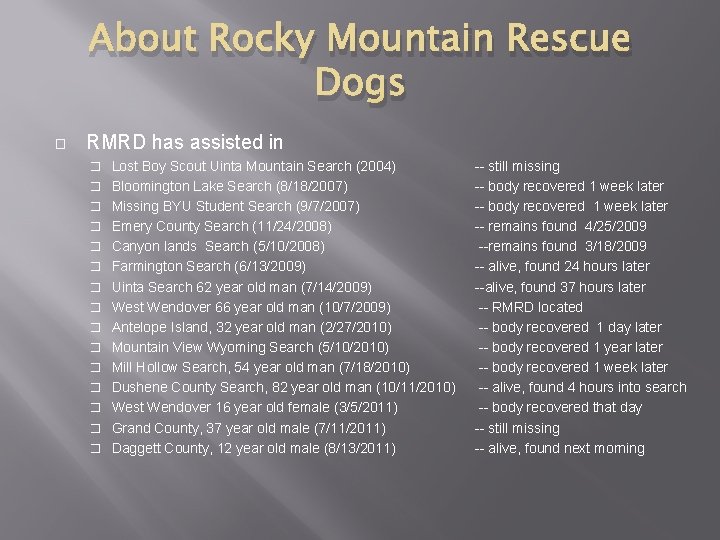 About Rocky Mountain Rescue Dogs � RMRD has assisted in � Lost Boy Scout
