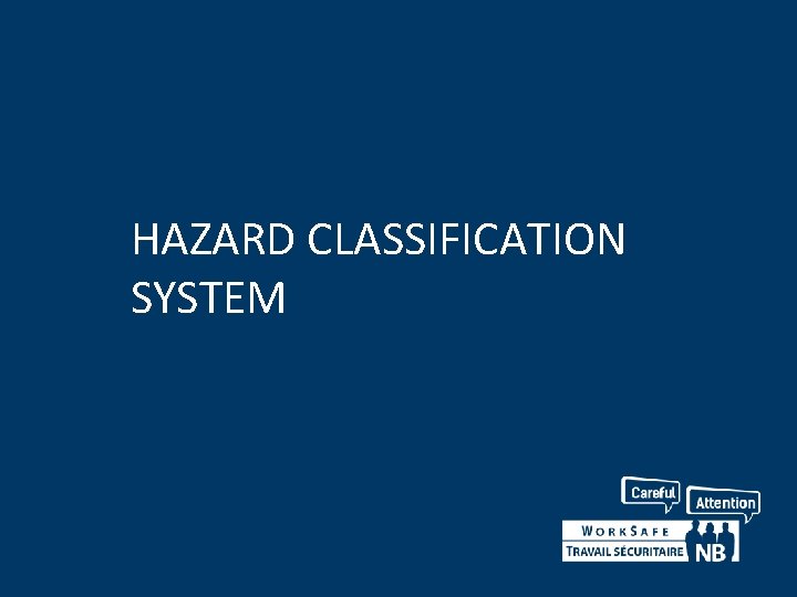 HAZARD CLASSIFICATION SYSTEM 