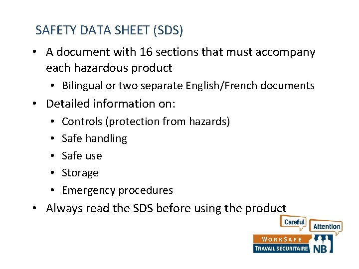 SAFETY DATA SHEET (SDS) • A document with 16 sections that must accompany each SAFETY DATA SHEET (SDS) • A document with 16 sections that must accompany each
