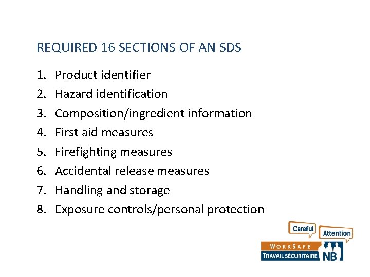 REQUIRED 16 SECTIONS OF AN SDS 1. 2. 3. 4. 5. 6. 7. 8.