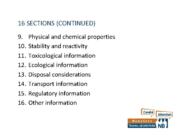 16 SECTIONS (CONTINUED) 9. 10. 11. 12. 13. 14. 15. 16. Physical and chemical 16 SECTIONS (CONTINUED) 9. 10. 11. 12. 13. 14. 15. 16. Physical and chemical