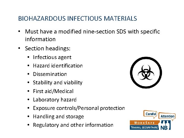 BIOHAZARDOUS INFECTIOUS MATERIALS • Must have a modified nine-section SDS with specific information •