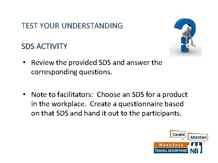 TEST YOUR UNDERSTANDING SDS ACTIVITY • Review the provided SDS and answer the corresponding