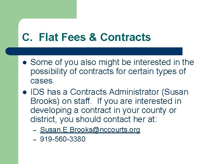 C. Flat Fees & Contracts l l Some of you also might be interested