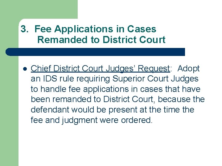 3. Fee Applications in Cases Remanded to District Court l Chief District Court Judges’