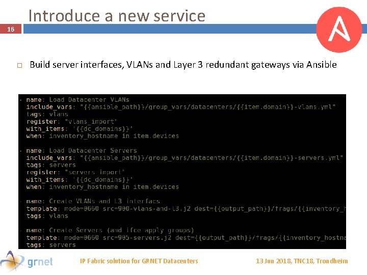 Introduce a new service 16 Build server interfaces, VLANs and Layer 3 redundant gateways
