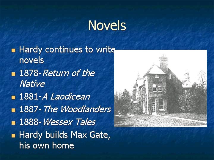 Novels n n n Hardy continues to write novels 1878 -Return of the Native