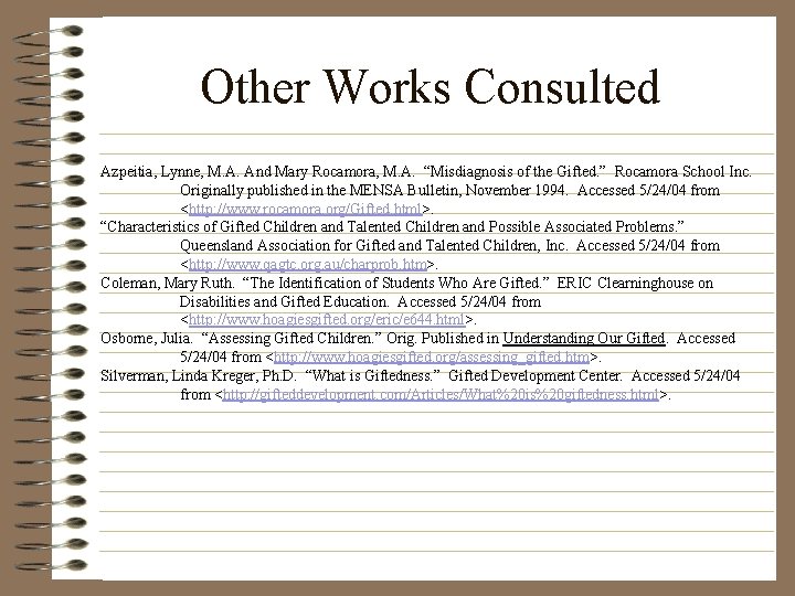 Other Works Consulted Azpeitia, Lynne, M. A. And Mary Rocamora, M. A. “Misdiagnosis of