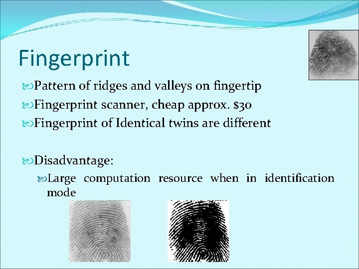 Fingerprint Pattern of ridges and valleys on fingertip Fingerprint scanner, cheap approx. $30 Fingerprint