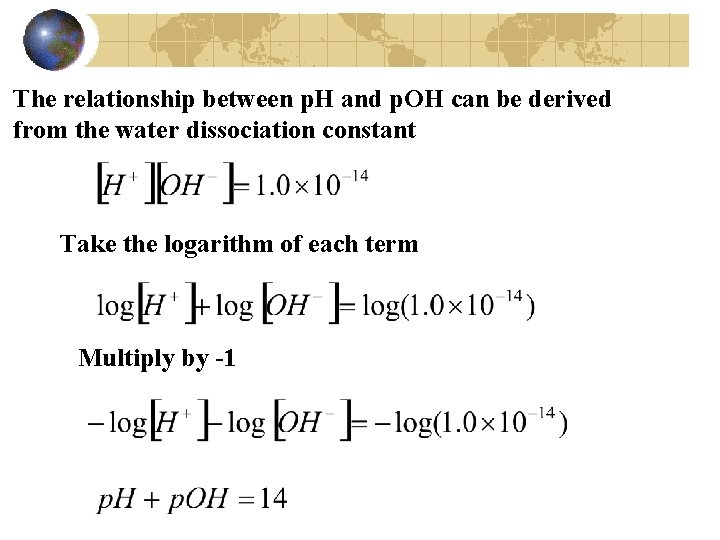 The relationship between p. H and p. OH can be derived from the water