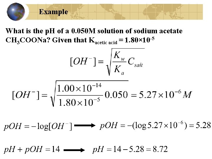 Example What is the p. H of a 0. 050 M solution of sodium