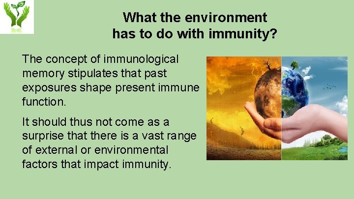 What the environment has to do with immunity? The concept of immunological memory stipulates