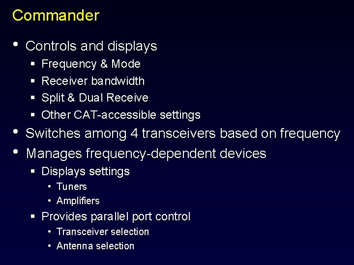 Commander • • • Controls and displays § § Frequency & Mode Receiver bandwidth