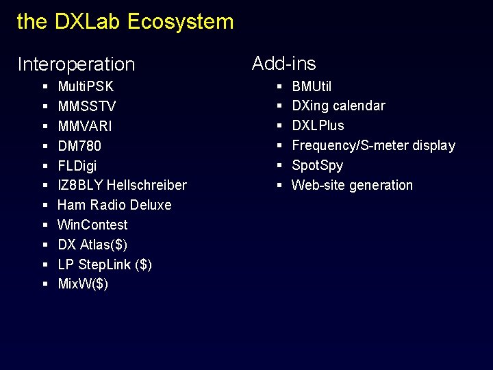 the DXLab Ecosystem Interoperation § § § Multi. PSK MMSSTV MMVARI DM 780 FLDigi