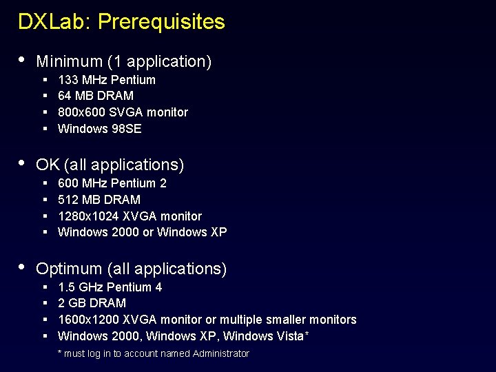 DXLab: Prerequisites • Minimum (1 application) § § • OK (all applications) § §