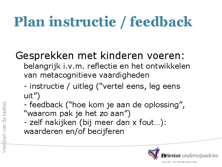 Plan instructie / feedback Gesprekken met kinderen voeren: Verrijken van de taalles belangrijk i.