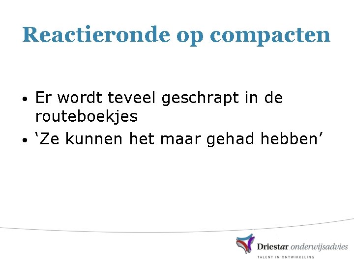 Reactieronde op compacten Er wordt teveel geschrapt in de routeboekjes • ‘Ze kunnen het