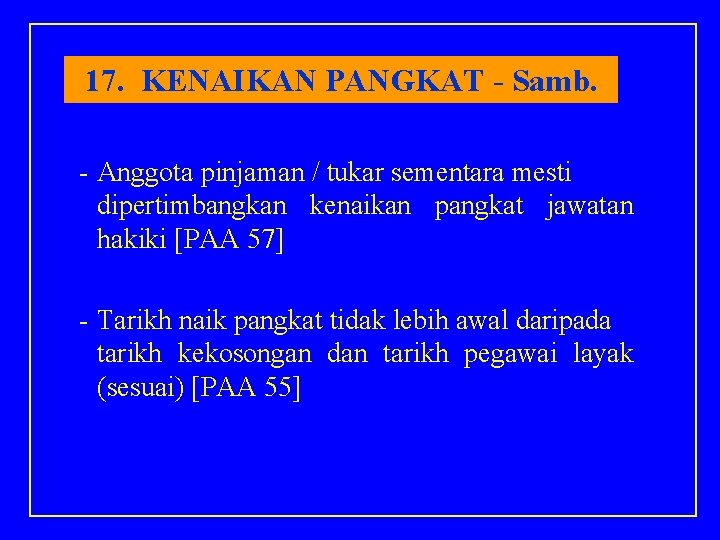 17. KENAIKAN PANGKAT - Samb. - Anggota pinjaman / tukar sementara mesti dipertimbangkan kenaikan