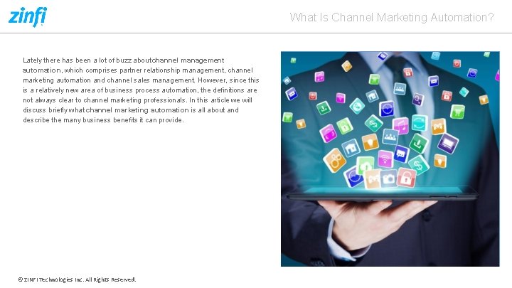 What Is Channel Marketing Automation? Lately there has been a lot of buzz about