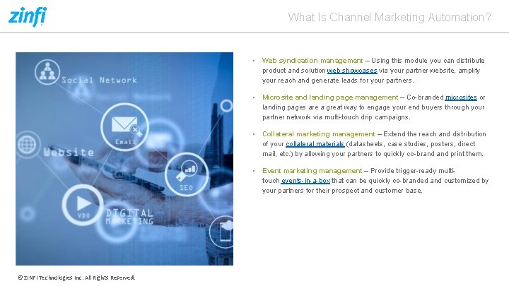 What Is Channel Marketing Automation? • Web syndication management – Using this module you