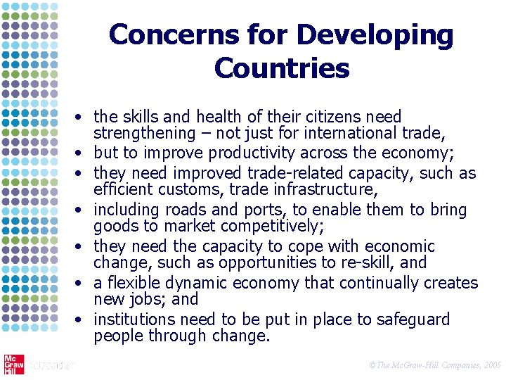 Concerns for Developing Countries • the skills and health of their citizens need strengthening