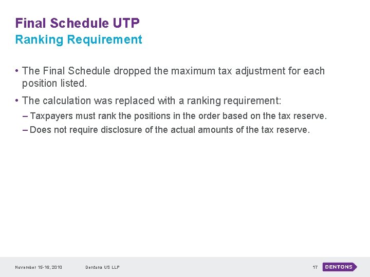 Final Schedule UTP Ranking Requirement • The Final Schedule dropped the maximum tax adjustment