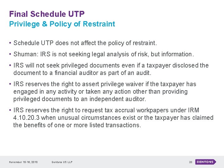 Final Schedule UTP Privilege & Policy of Restraint • Schedule UTP does not affect