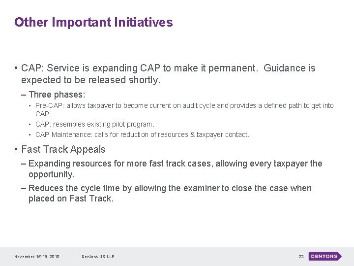 Other Important Initiatives • CAP: Service is expanding CAP to make it permanent. Guidance