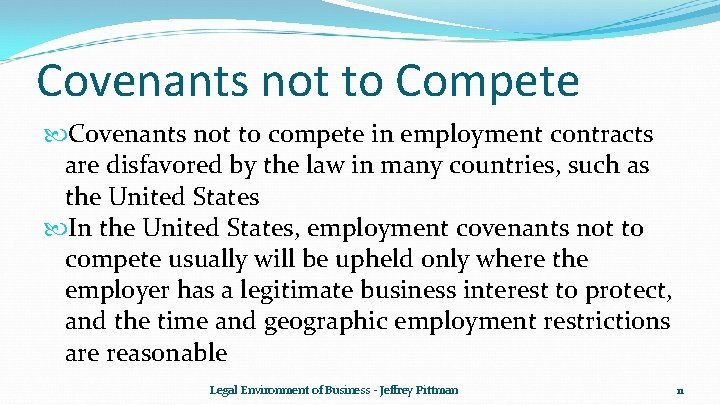 Covenants not to Compete Covenants not to compete in employment contracts are disfavored by