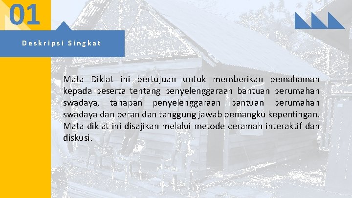 01 Deskripsi Singkat Mata Diklat ini bertujuan untuk memberikan pemahaman kepada peserta tentang penyelenggaraan