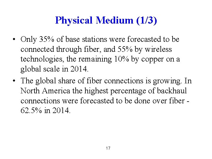 Physical Medium (1/3) • Only 35% of base stations were forecasted to be connected