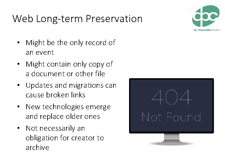 Web Long-term Preservation • Might be the only record of an event • Might