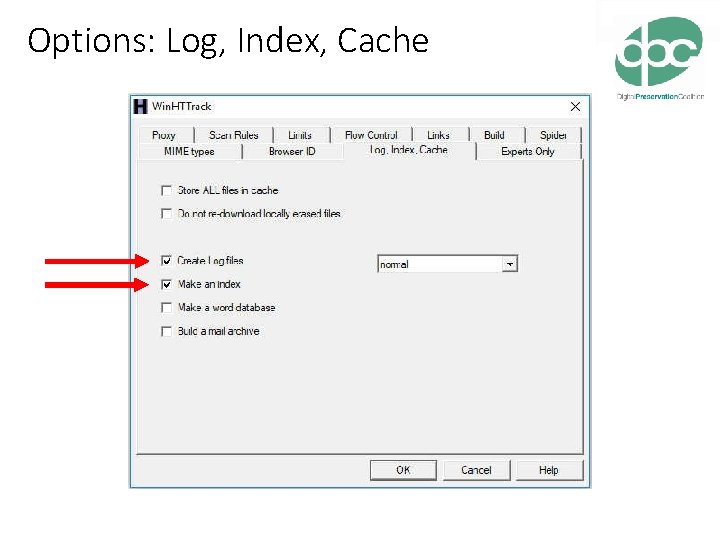 Options: Log, Index, Cache 