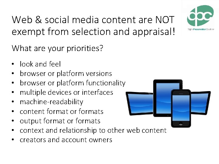 Web & social media content are NOT exempt from selection and appraisal! What are